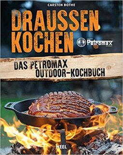 PETROMAX Das Petromax Outdoor-Kochbuch