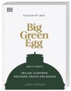 BIG GREEN EGG Kochbuch - Kochen mit dem Big Green Egg